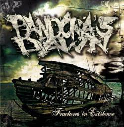 Pandora's Dawn : Fractures In Existence